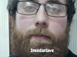 Ineedaslave