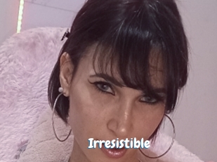 Irresistible