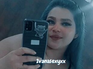Ivanasexyxx
