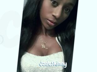 JadeSkinny