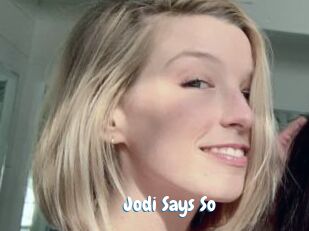 Jodi_Says_So