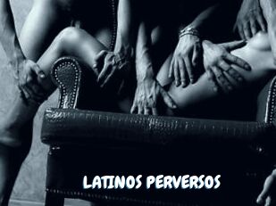 LATINOS_PERVERSOS