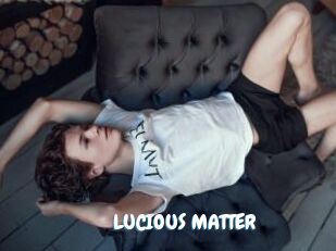 LUCIOUS_MATTER Coquine Avenue