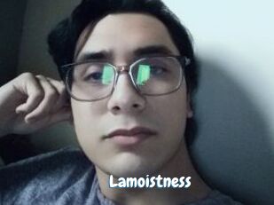 Lamoistness
