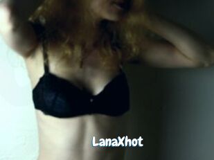 LanaXhot