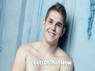 LetsDoThatNow