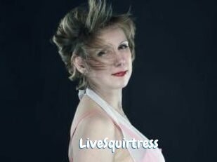 LiveSquirtress