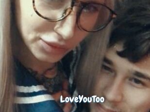 LoveYouToo