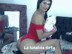 La_lunatica_dirty