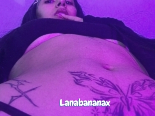 Lanabananax