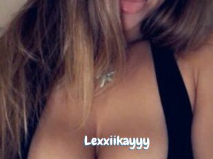 Lexxiikayyy