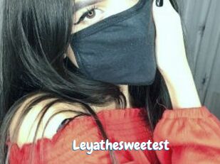 Leyathesweetest