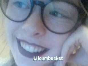 Lilcumbucket