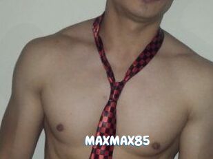 MAXMAX85