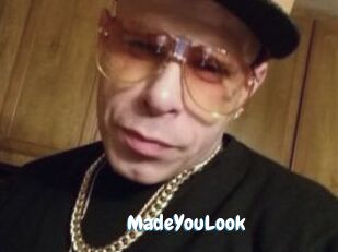 MadeYouLook