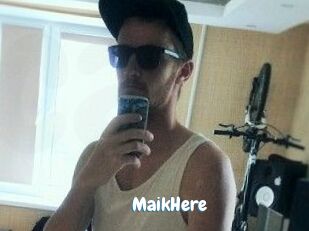 MaikHere