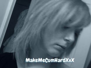 MakeMeCumHardXxX