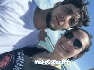 MakeUsBadFFF