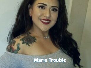 Maria_Trouble