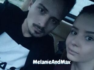 MelanieAndMax