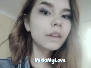 MikkiMyLove