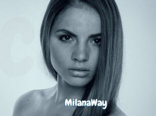 MilanaWay