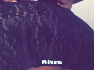 Milkiana