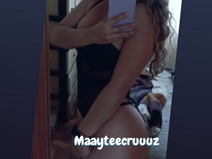 Maayteecruuuz