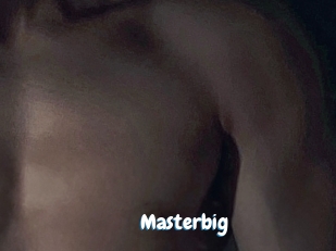 Masterbig
