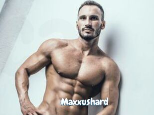 Maxxushard