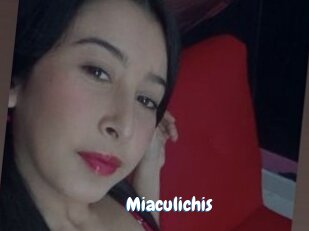 Miaculichis