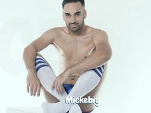 Mickebig