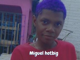 Miguel_hotbig