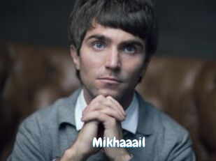 Mikhaaail
