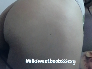 Milksweetboobsssexy