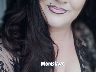 Momslave