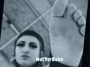 NotYerBebe