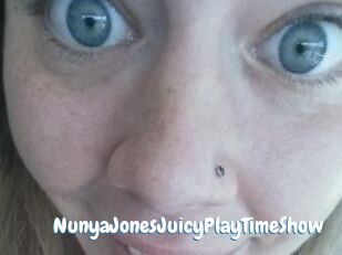 NunyaJonesJuicyPlayTimeShow