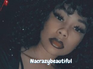 Nacrazybeautiful