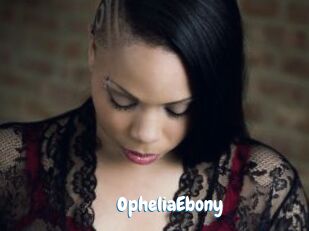 OpheliaEbony