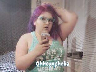 Ohheyophelia