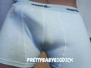 PRETTYBABYBIGDICK