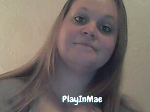PlayInMae