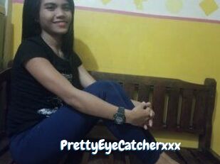 PrettyEyeCatcherxxx