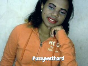 Pussywethard