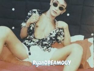 RyanDREAMGUY
