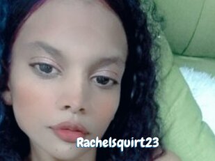 Rachelsquirt23