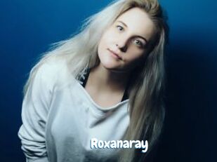 Roxanaray