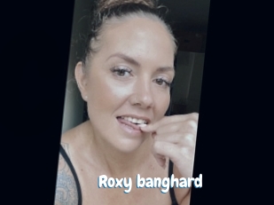 Roxy_banghard