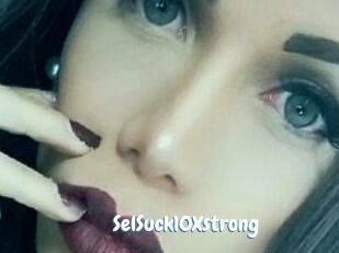 SelSuck10Xstrong Coquine Avenue